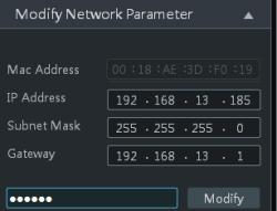Modify the IP address. The default IP address is 192.168.226.201. Click the information of the camera listed in the above table to show the network information on the right side.