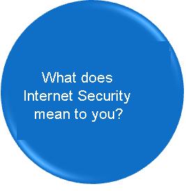 Q5 What does Internet Security mean to you?