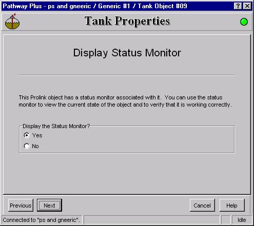 Selecting yes will display the status monitor for the tank object.
