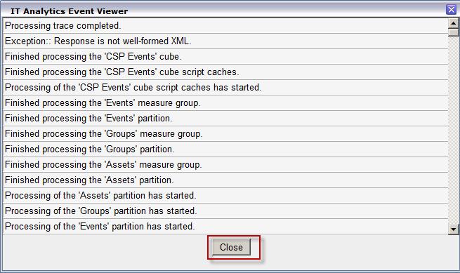 19. Once the Processing has completed, click close Topic 2: Verify the CSP Cubes In this exercise, you will configure verify that you are able to see CSP data 5 Minutes 1.