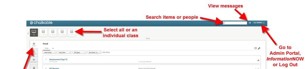 Hme Page There are three sectins f the Chalkable hme page: Header (Class List), Menu Tabs (left), and Feed (center). Header Search: Search fr items (activities), apps (study center users nly) r peple.