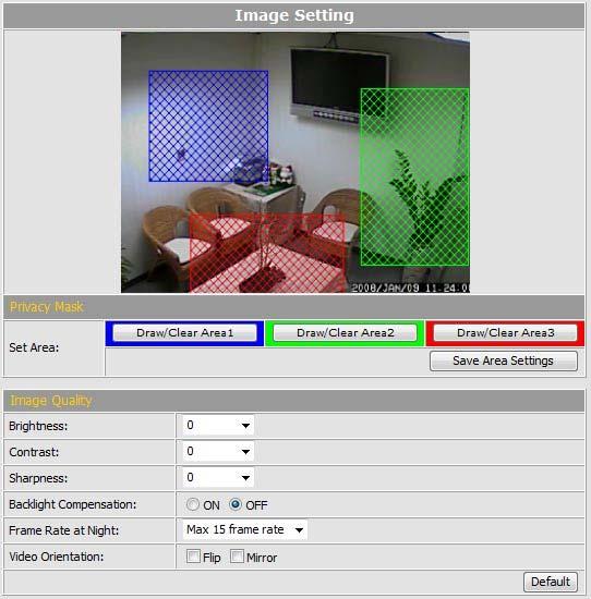 Image Setting Image Setting Privacy Mask For the security purpose, there are 3 areas can be setup for privacy masks, the masked areas will not be shown in Live-View and recorded file.