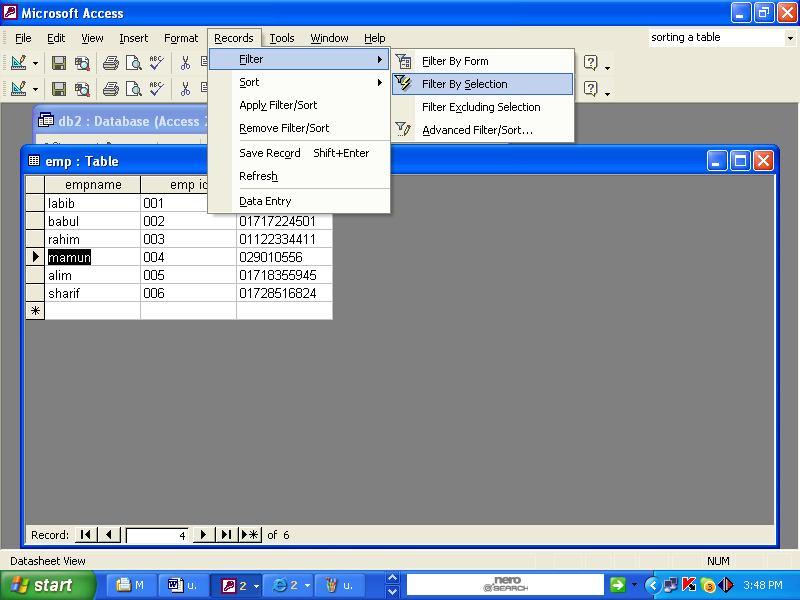 Office Automation 9.1.3 Filter a Table You can apply filter to see only the records which you want to view.