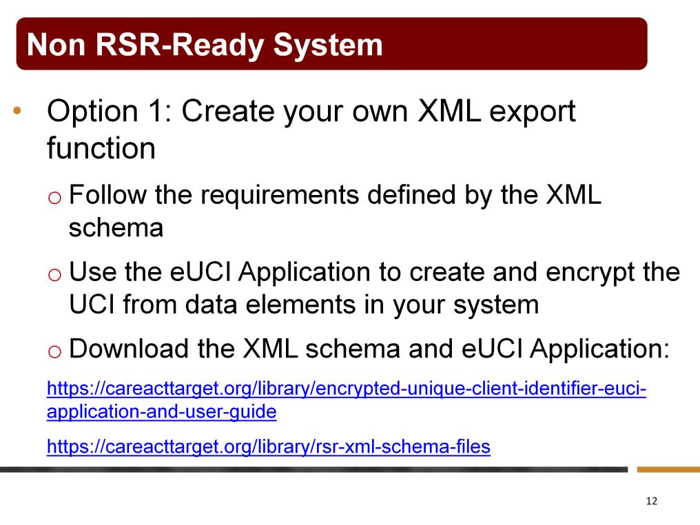 The first option for non RSR-Ready System users is to build your own client-level data XML file export function.