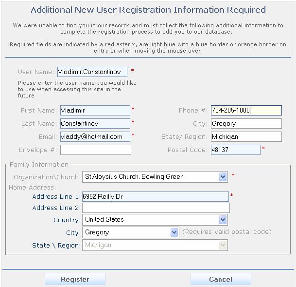Register Online 7 If you are not already registered as a member with your church, the system will ask you for some additional information. Required fields are marked with a red asterisk *. 1.