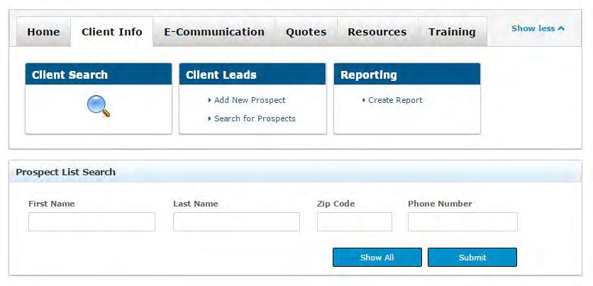 6 Managing Leads Search for Prospects To search for a client, sales lead or prospect, follow these steps. 1. Select the Client Info tab. 2.