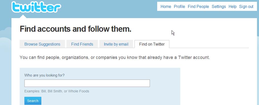 Import email contacts Social Networking In Action 17 Browse for people to follow Figure 19: Finding people to follow on Twitter Search for people using this search box You can also