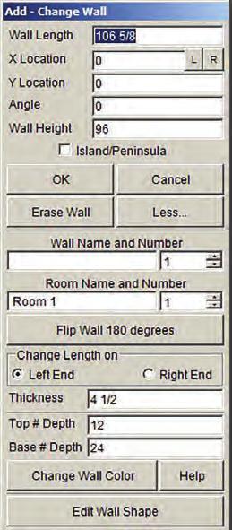 6 Changing Wall or Island/Peninsula Settings Once a wall is added, you can modify it at any time by changing settings such as height, length, thickness, and color at the Add-Change Wall menu. 1.