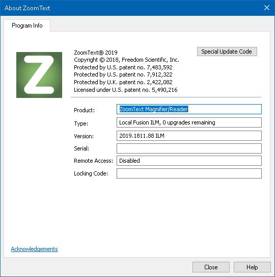 Chapter 11 ZoomText Support 265 About ZoomText The About ZoomText dialogue shows program and license information, including the product type, version, serial number and user name.