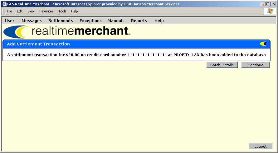 Figure 28. Add Settlement Transaction processing message page When the transaction completes, the system displays the corresponding message page. Figure 29.