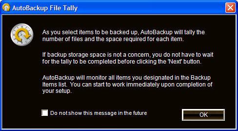 Figure 5: AutoBackup File Tally Step 3: Check Do not show this message in the future if you