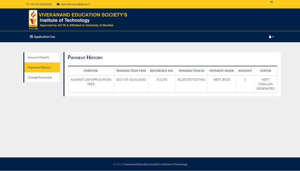 Step 7: Application Form 1. On successful payment, student will be redirected to the application form. 2. Student can view the Payment History under Accounts menu on the right. 3.