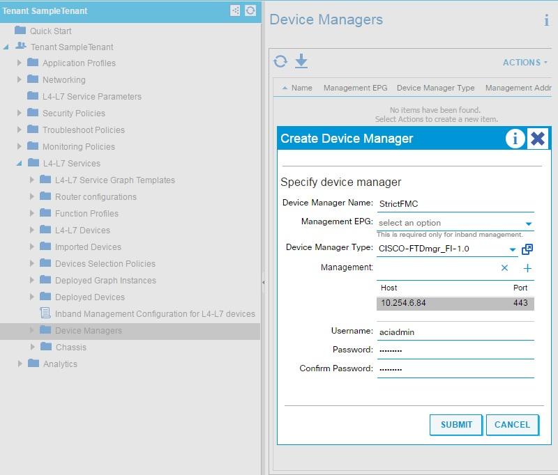 Register the FTD Appliance Step 6 Step 7 Step 8 Step 9 Click Submit to create the device manager.