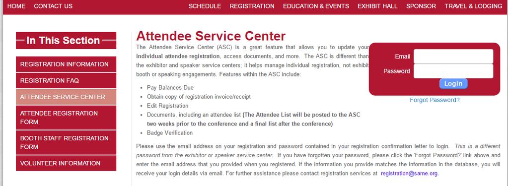 How to Login to the ASC At this point, attendees should be familiar with the Attendee Service Center (ASC): https://s3.goeshow.