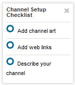YouTube will then walk you through a brief tour of your channel. The Channel Setup Checklist is the last part of this, which shows up in the top-right of the page.