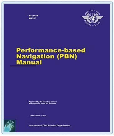 Related ICAO Guidance Requirements and Technologies, Screen 5 [2_3_5] The PBN Manual (Doc 9613) is an example of guidance specific to navigation.