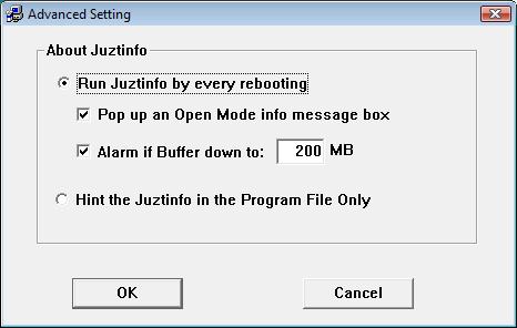 Advanced Setting: Option to choose where to show Buffer/Shadows space utilization. Option Run Juztinfo by every rebooting will place a JUZT icon to show Buffer Information at the System Tray: i.e.: Option Hint the Juztinfo in the Program File Only will create a shortcut in the Start Menu.