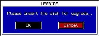 Insert new Driver Disk or CD and select [OK] to upgrade, otherwise select [Cancel] to abort. After the upgrade has been loaded, the computer will reboot.