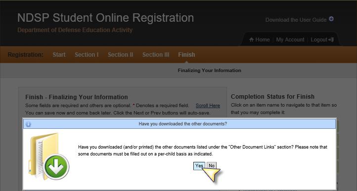 2.9 NEW REGISTRATION: DOWLOADED THE OTHER DOCUMENTS Once you click the Submit to HQ DoDEA NDSP, a pop-up box will appear reminding you to download and/or print the other documents including the