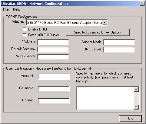 NETWORK CONFIGURATION If restoring from a locally attached device, it is possible to click OK without entering any network configuration information.
