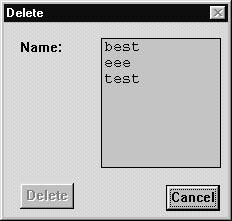 Fig. 6 The Delete dialogue box Click on the name in the list. Click on the Delete push button.