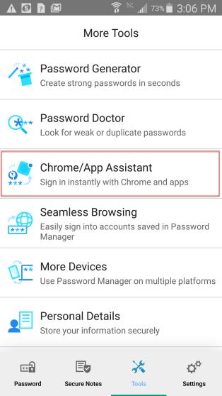 Chrome/App Assistant The Chrome/App Assistant provides a floating overlay Password Manager icon for easier