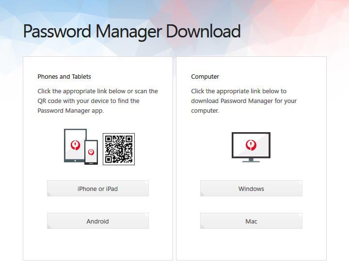 Figure 2. Password Manager Download 3. Click Windows for your PC and a dialog window appears for you to download and save the installer for Password Manager. Option 2: Figure 3.