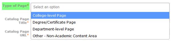 o Type of Page o o College-level page - contains college-specific information such as contact information, faculty, academic information, scholarships, accreditation, etc. i. Requires use of the Non-Substantive Catalog Edits Template.