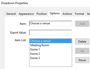 Select the Item field: Type ezone 1 Click the Add button Type ezone 2 Click the Add button Type ezone 3 Click the Add button Type Meeting room Click the Add button Type Choose a venue Click the Add