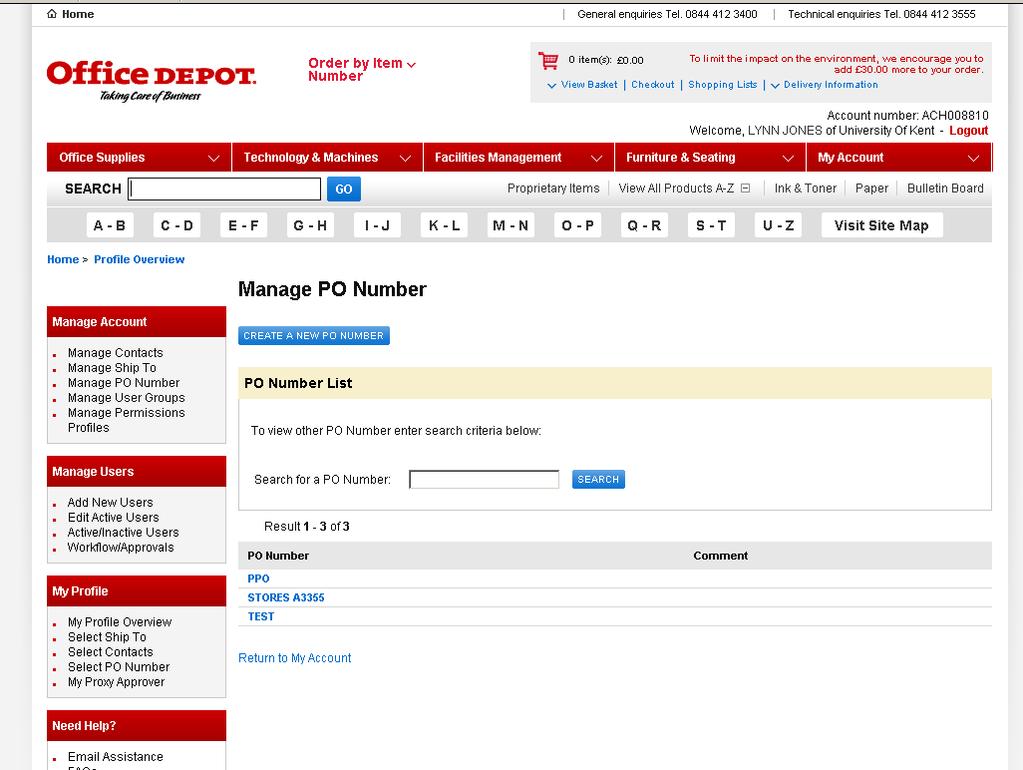 MANAGE PO NUMBERS AND COST CENTRES You can Add, Edit and Search for PO Numbers or Cost Centre Numbers on your account or associated to your Deliver To locations by choosing either Manage PO Number,