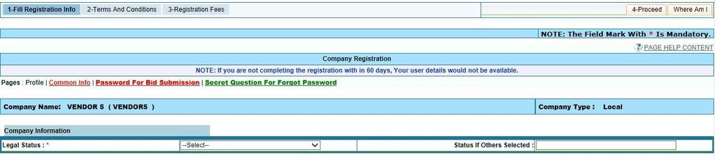 4. Under Profile info fill Company s information 5. 6. 7. 8. 9. Select the Legal Status of the company.