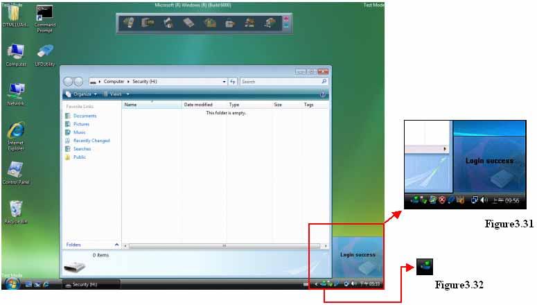 Figure 3.31, Figure 3.32 and removable disk window will pops up right after successful login. 3.3.2 Logout from Security Area Double click on the icon bar; a Login/out window pops up.