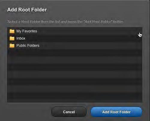 Specifying a root folder for client devices 5. Under Root Folders, click the Add Folder button.