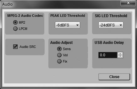 Audio Window Click the [Audio] to open the window below. You can perform various settings related to audio on this window. Click the [Close] button to apply the settings and close this window. fig.