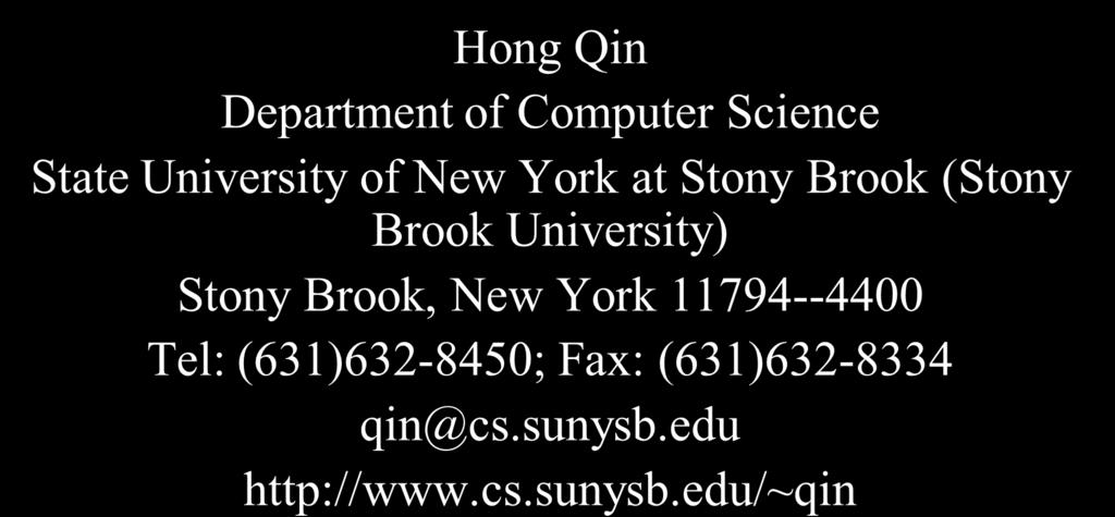 CSE328 Fundamentals of Computer Graphics Hong Qin State University of New York at Stony Brook (Stony Brook
