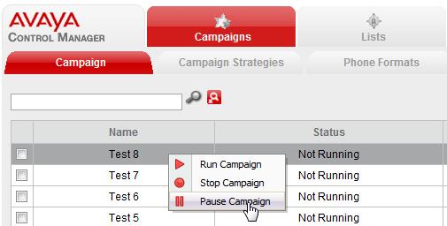 Pausing a campaign 1. On the POM Management home page, click Campaigns. 2. On the Campaign tab, right-click a campaign and select Pause Campaign. The system halts the selected campaign.