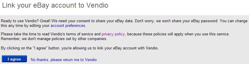 5. Click I agree to link your Vendio Account to your ebay Account. 7. Your ebay ID should now appear on Vendio under ebay Market IDs.