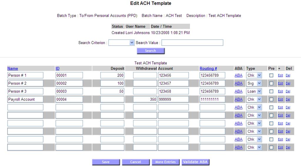 ACH Templates A batch template must be created first to Ad a Batch. Templates can be created from scratch or by importing the batch information.