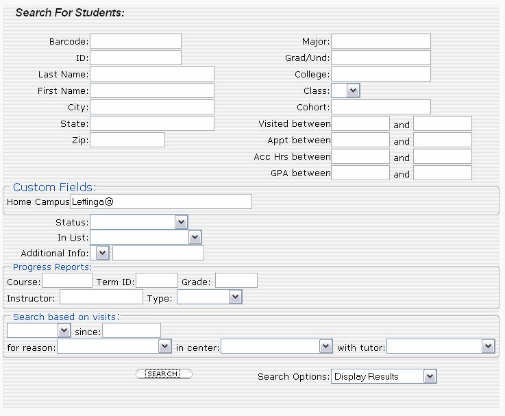 At the search screen, fill in the criteria to retrieve the students you want to leave messages on TutorTrac for. For some groups, we may not have the search criteria to do so.