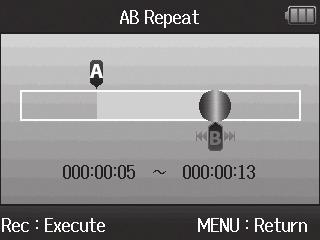 Repeat playback of a set interval (AB repeat) Playback Repeat playback of a set interval (AB repeat) You can repeat playback between two set points. 1. Press. 2. Use to select PLAY, 3.
