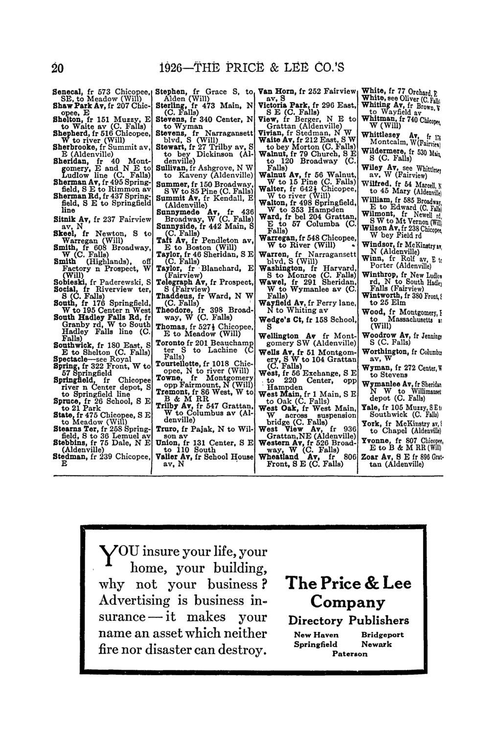 20 1926-THE PRICE & LEg CO.'S Seneoal, fr 573 Chicopee, SE, to Meadow () Shaw Park Av, fr 207 Chicopee, E Shelton, fr 151 Muzzy, E to Waite (C.