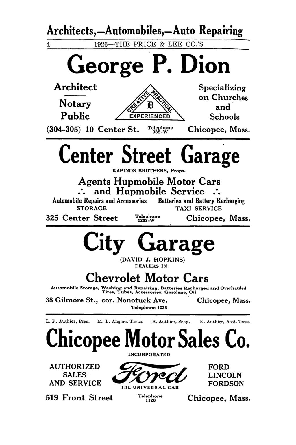 Architects,-Automobiles,-Auto Repairing 4 1926-THE PRICE & LEE CO.'S George P. Dion Architect Notary Public (304-305) 10 Center St. Telephone 338-W Specializing on Churches and Schools Chicopee, Mass.