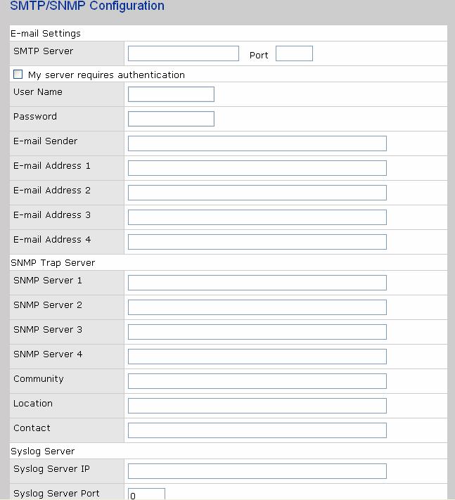 SMTP/SNMP Configuration Email Server configuration includes the mail server s IP address or domain. If the authentication is required, specify your name and password.