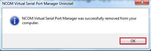 After successfully removing NCOM Virtual Serial Port Manager and virtual serial port driver, a