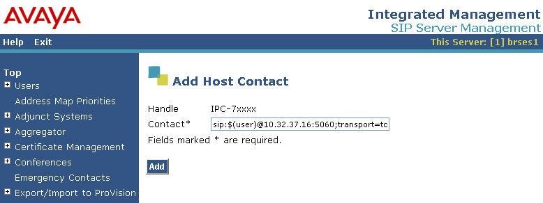 In the Add Host Contact screen, enter the contact sip:$(user)@<destination-ip-address> :5060;transport=tcp, where the <destination-ip-address> is the IP address of the IPC ESS server.