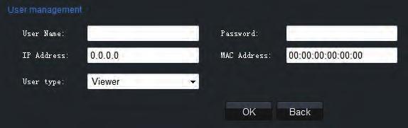 Input the user name, password, IP address, MAC address, and then select user type.