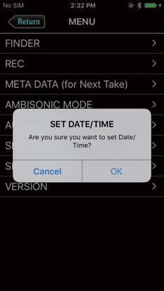 Other functions Setting the date and time The recorder date and time can be set to the system clock values of the ios device. Tap Tap "SET DATE/TIME" on the MENU screen.