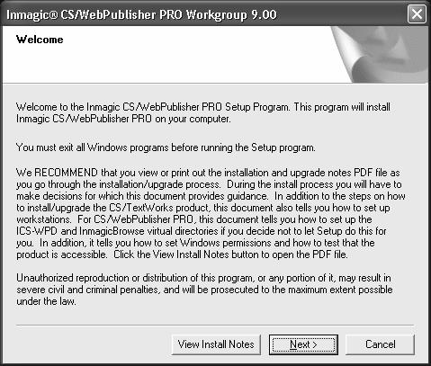 4. Application Selection. Select the Install CS/WebPublisher PRO option button. Click Next. 5. Welcome Dialog Box.