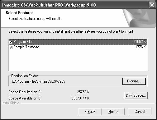 8. Select Features dialog box: Select or clear the check boxes, as appropriate: Program Files. Installs CS/WebPublisher PRO. Sample Textbases.