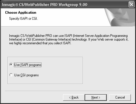 12. Choose Application. Specify whether to use ISAPI or CGI programs. We recommend you use ISAPI for better performance. Click Next.